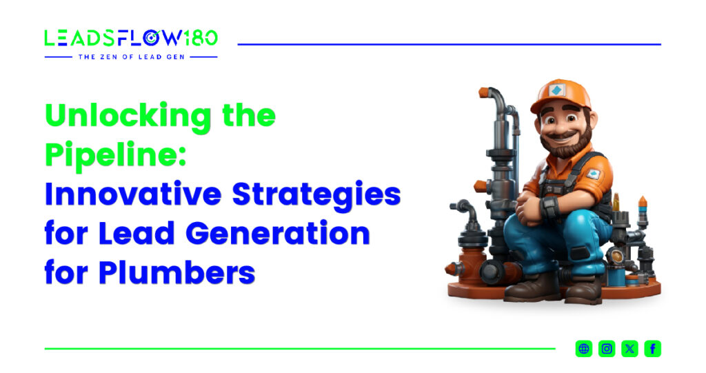 Innovative Strategies for Lead Generation for Plumbers