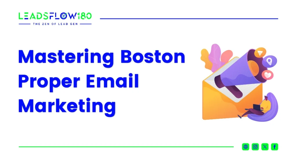 Mastering Boston Proper Email Marketing