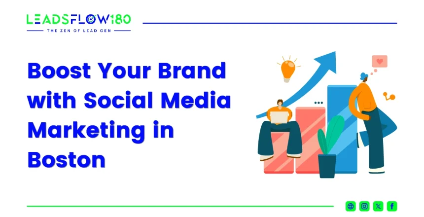 Boost Your Brand with Social Media Marketing in Boston-01